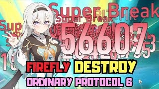 Firefly destroy Divergent Universe Ordinary Protocol 6  Honkai Star Rail [upl. by Nennahs72]