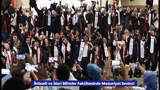 İktisadi ve İdari Bilimler Fakültesinde Mezuniyet Sevinci [upl. by Rudolf]