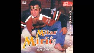 Mitar Miric  Rodjene mi majke  Audio 1997 HD [upl. by Yalhsa811]