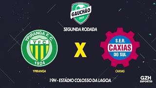 AO VIVO com imagens Ypiranga x Caxias  Gauchão 2024  24012024 [upl. by Saffren]