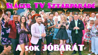 Sláger TV Sztárparádé  A sok jóbarát Official Music Video [upl. by Cathy]