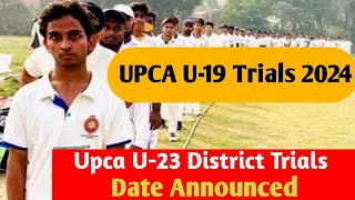 Upca U19 amp U23 District Level Trials Date Announced 202425 🏏 [upl. by Eirolam]