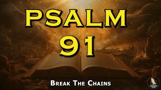 PSALM 91 Prayer For Protection  The Most Powerful Psalm From The Bible [upl. by Kosel731]