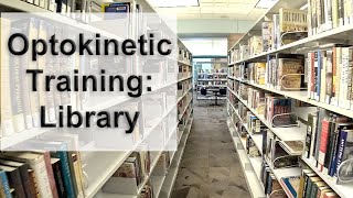 Optokinetic Training Library Walk Simple [upl. by Merrili376]