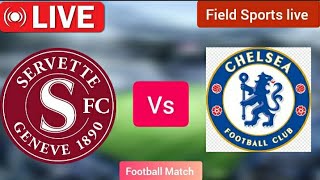 🔴 LIVE  Servette vs Chelsea live uefa europa conference league live Score [upl. by Aphra]