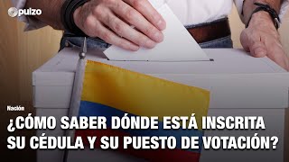 ¿Cómo saber dónde está inscrita su cédula y su puesto de votación  Pulzo [upl. by Wein]