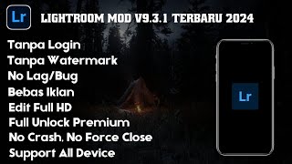 Lightroom Mod V931 Terbaru 2024 [upl. by Ydisahc701]