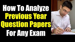 How To Analyze Question Papers of Previous Years For Any Exam  Right Strategy For Analysis of PYQ [upl. by Lalla]