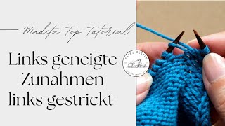 Linke Masche zunehmen aus dem Querfaden linksgeneigt Zunli li  Madita Top Tutorials  stricken [upl. by Hagood]