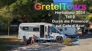 GretelTours Herbst 2024  Teil 2  Mit dem Wohnmobil von der Provence zur Cote dAzur [upl. by Enitsyrk]