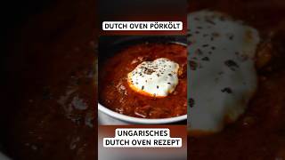 Dutch Oven PÖRKÖLT  Ungarisches Rezept für Schmorfleisch dutchoven gulasch shorts [upl. by Lahcym]