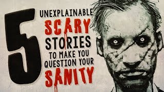 5 Seriously Scary Stories to Make You Question Your Sanity ― Creepypasta Horror Compilation [upl. by Elsa]