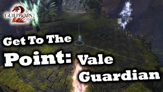 Get To The Point A Vale Guardian Guide for Guild Wars 2 [upl. by Harle19]