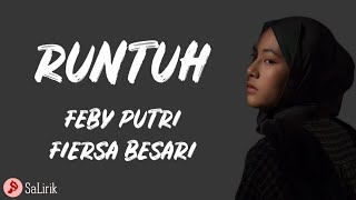 Runtuh  Feby Putri ftFiersa Besari Lirik lagu [upl. by Aicek]