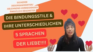 Die Bindungsstile amp ihre unterschiedlichen 5 Sprachen der Liebe [upl. by Hgieloj553]