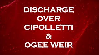 Discharge through Cipolletti and Ogee Weir [upl. by Ecnaiva]