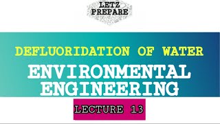 Defluoridation of Water  Water Supply Engineering  Lecture 13 [upl. by Ramyaj]