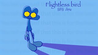 Flightless bird  BFB amv [upl. by Igenia]