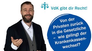 Von der Privaten zurück in die Gesetzliche – wie gelingt der Krankenkassenwechsel 64 [upl. by Aihsenal]