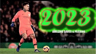 Ederson Moraes ► Amazing Saves amp Passing  Man City  HD [upl. by Erdnad]