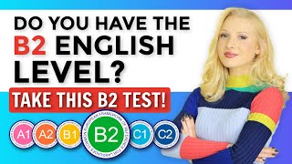 Do you have B2 ENGLISH Take this test [upl. by Herb602]