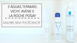 Qual a diferença das águas termais da Vichy Avene e La Roche [upl. by Juan255]