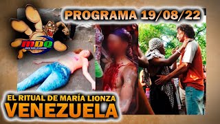 MDQ para todo el mundo  Programa 190822  VENEZUELA El ritual de María Lionza [upl. by Rosalba517]