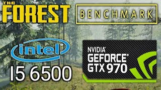 THE FOREST Benchmark NVIDIA GTX 970  INTEL i5 6500  16 GB RAM Frame Rate Test  GAMERGUY SANDIP [upl. by Akerahs]