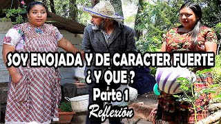 SOY ENOJADA Y DE CARACTER FUERTE ¿ Y QUE  Parte 1 Reflexión [upl. by Liz444]