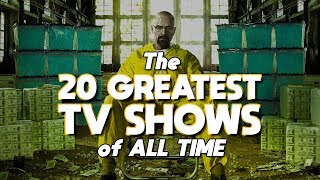 Top 20 GREATEST TV SHOWS of All Time [upl. by Kiersten]