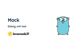 Golang Unit Test  Mock Test Part 8 [upl. by Prue]