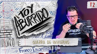 Toy Aburrido Temp 2 Ep 11  Guerra de invierno [upl. by Sitelc]