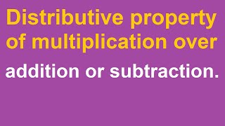 Distributive property of multiplication over addition or subtraction [upl. by Narf]