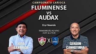 AUDAX 0 X 1 FLUMINENSE  Campeonato Carioca  3ª rodada  25012024  AO VIVO [upl. by Amimej941]