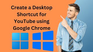 How to Create a Desktop Shortcut for YouTube using Google Chrome on Windows 11 or 10  GearUpWindows [upl. by Lah]