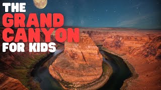 The Grand Canyon for Kids  Learn all about this natural wonder of the world [upl. by Urson]