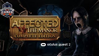 Affected The Manor VR Complete Edition  Complete Playthrough  Oculus Quest 2 [upl. by Ram]