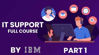 IBM IT Support Full Course  IT Support Technician [upl. by Octavia]