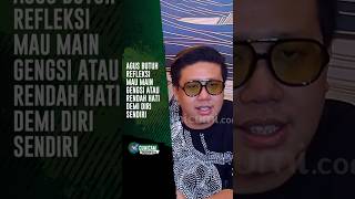 Agus Butuh Refleksi Mau Main Gengsi Atau Rendah Hati Demi Diri Sendiri [upl. by Drareg]