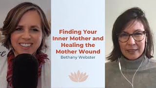 Finding Your Inner Mother and Healing the Mother Wound [upl. by Naitirb]