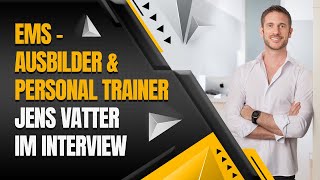 EMSAusbilder amp Personal Trainer Jens Vatter im Interview [upl. by Audras]