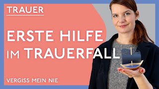 Erste Hilfe für Trauernde  Umgang mit Trauer [upl. by Ennairrek]