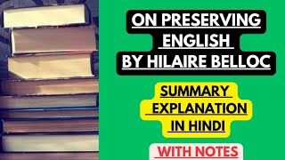 On Preserving English by Hilaire Belloc  Summary Explanation in Hindi with Notes [upl. by Tedmund]