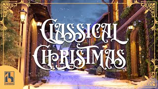 Classical Music for Christmas [upl. by Ennaharas]