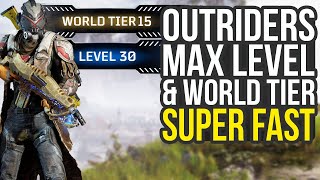 Outriders World Tier Farm amp How To Get To Max Level Super Fast Outriders level up fast [upl. by Cone]