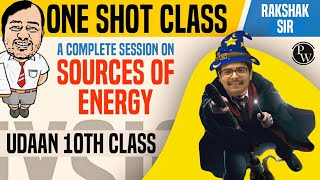 Sources of Energy in 1 Shot  Class 10  NCERT  Udaan [upl. by Irroc]