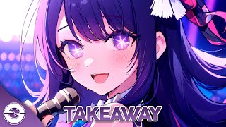 Nightcore  Takeaway Lyrics [upl. by Leryt]