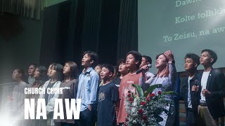 Na Aw  TAG CA  Group Song Tahan AG Church  TAG Media [upl. by Afatsuom]