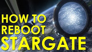 How to Reboot Stargate  A Story Idea [upl. by My76]