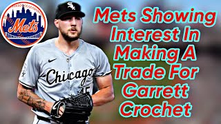 Could Garrett Crochet Be the Mets Next Big Addition Trade Rumors Are Heating Upquot [upl. by Auqinaj]